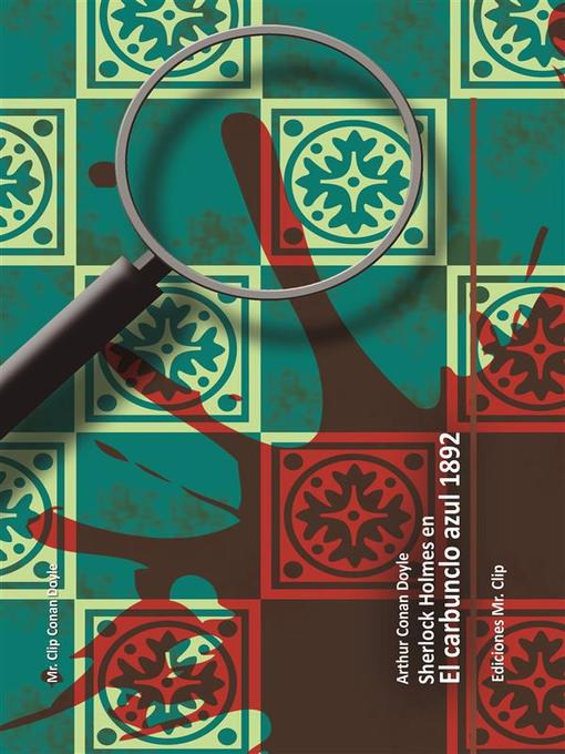 Title details for El carbunclo azul 1892 by Arthur Conan Doyle - Available